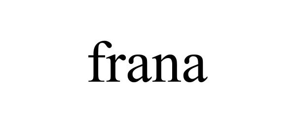 Trademark Logo FRANA