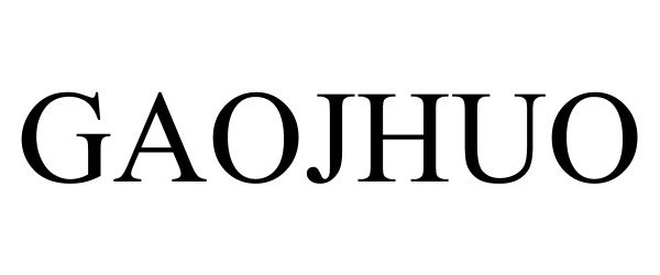 Trademark Logo GAOJHUO