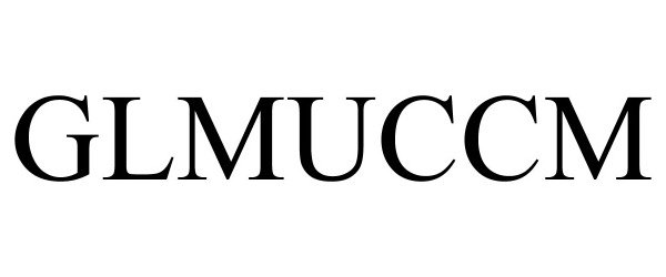 Trademark Logo GLMUCCM