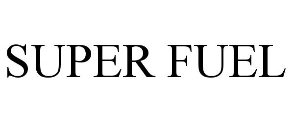 Trademark Logo SUPER FUEL