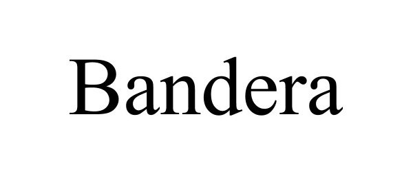 Trademark Logo BANDERA