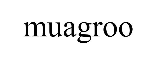 Trademark Logo MUAGROO