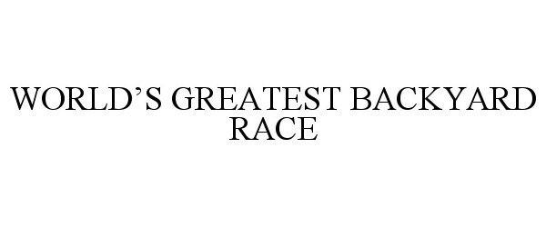  WORLD'S GREATEST BACKYARD RACE