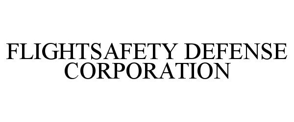  FLIGHTSAFETY DEFENSE CORPORATION