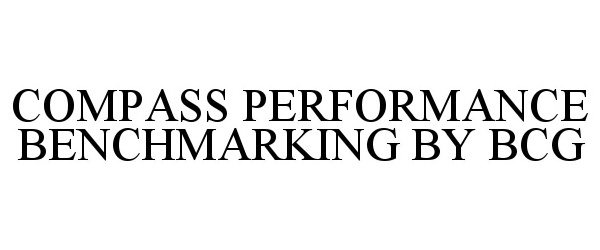  COMPASS PERFORMANCE BENCHMARKING BY BCG