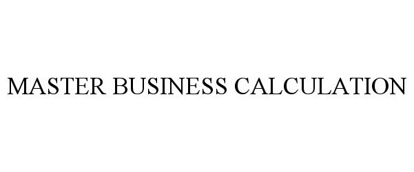  MASTER BUSINESS CALCULATION