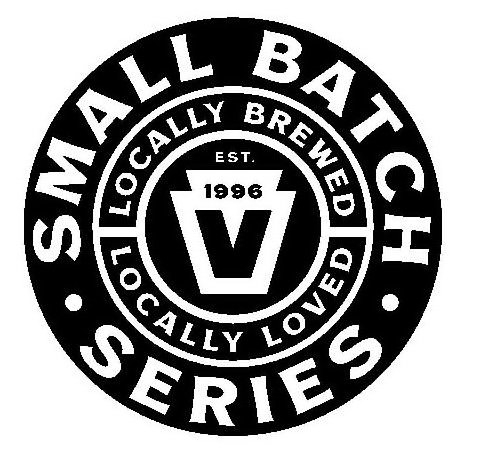 Trademark Logo SMALL BATCH SERIES LOCALLY BREWED LOCALLY LOVED EST 1996 V
