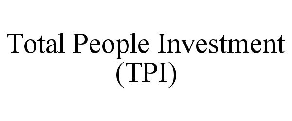 Trademark Logo TOTAL PEOPLE INVESTMENT (TPI)