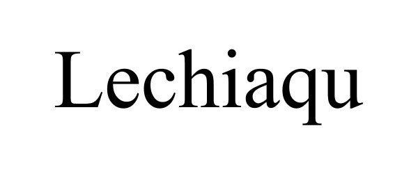 Trademark Logo LECHIAQU