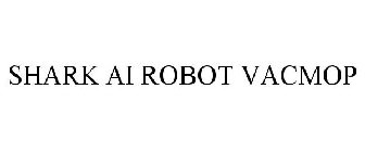  SHARK AI ROBOT VACMOP