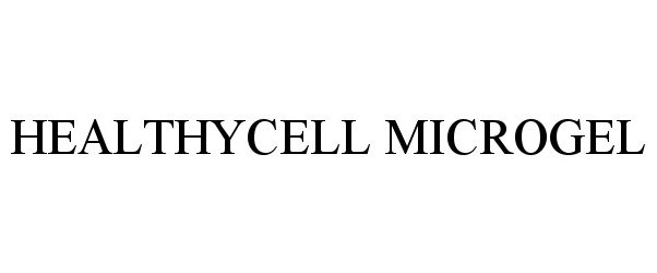 Trademark Logo HEALTHYCELL MICROGEL