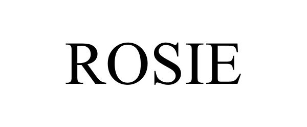 Trademark Logo ROSIE