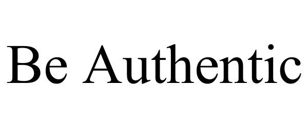  BE AUTHENTIC