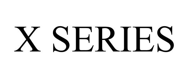 Trademark Logo X SERIES