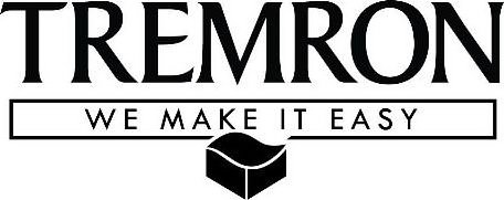  TREMRON, WE MAKE IT EASY