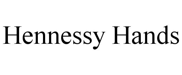  HENNESSY HANDS