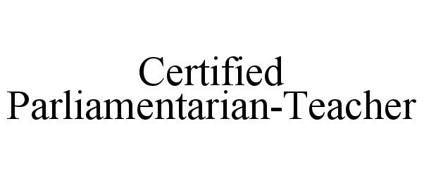 CERTIFIED PARLIAMENTARIAN-TEACHER