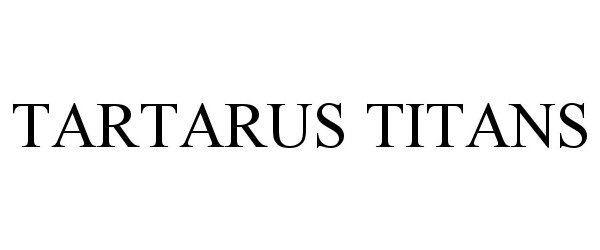  TARTARUS TITANS