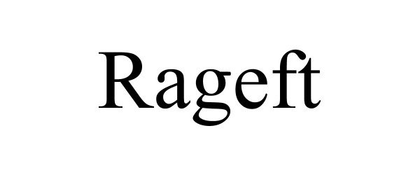 Trademark Logo RAGEFT