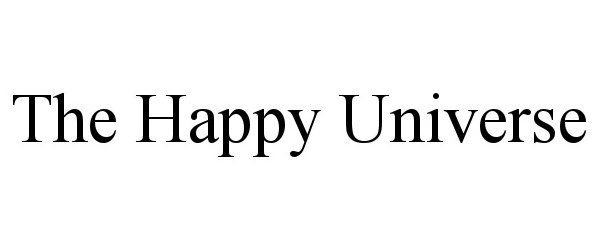  THE HAPPY UNIVERSE