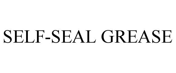  SELF-SEAL GREASE