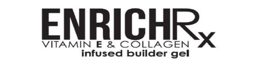 Trademark Logo ENRICHRX VITAMIN E & COLLAGEN INFUSED BUILDER GEL