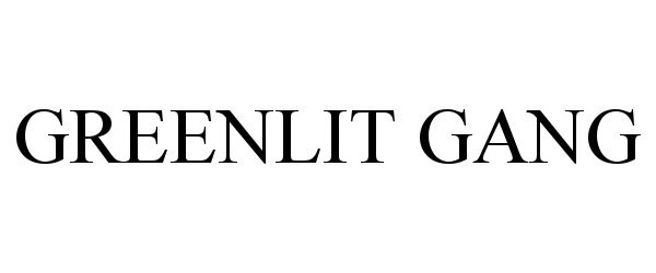 Trademark Logo GREENLIT GANG