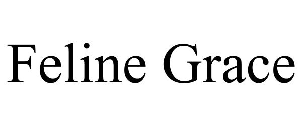 Trademark Logo FELINE GRACE