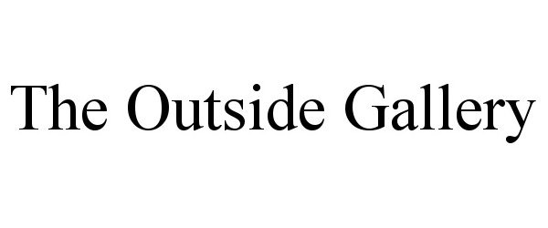 Trademark Logo THE OUTSIDE GALLERY