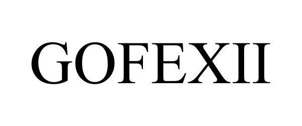 Trademark Logo GOFEXII