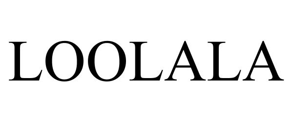 Trademark Logo LOOLALA