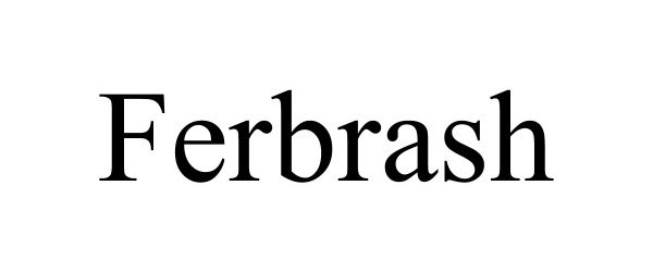  FERBRASH