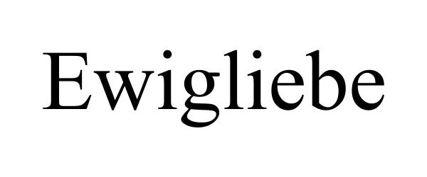 Trademark Logo EWIGLIEBE