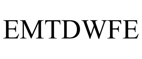 Trademark Logo EMTDWFE