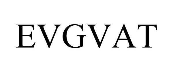 Trademark Logo EVGVAT