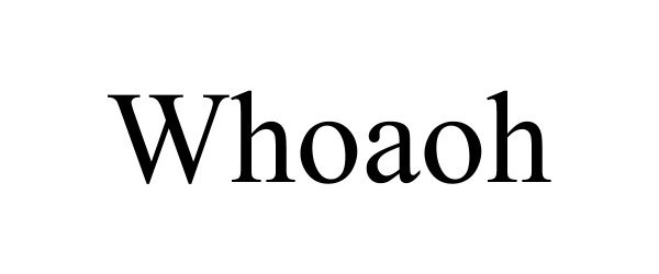 Trademark Logo WHOAOH