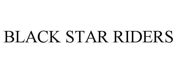  BLACK STAR RIDERS