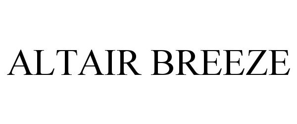 Trademark Logo ALTAIR BREEZE