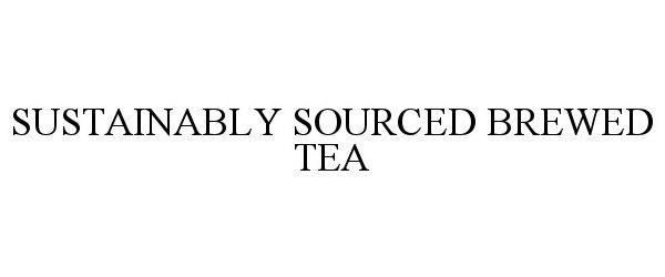  SUSTAINABLY SOURCED BREWED TEA