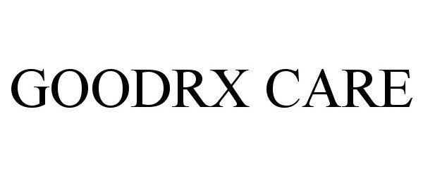 Trademark Logo GOODRX CARE