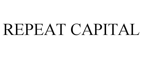 Trademark Logo REPEAT CAPITAL