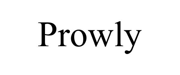 Trademark Logo PROWLY