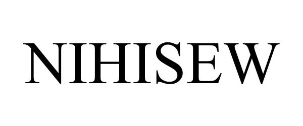 Trademark Logo NIHISEW