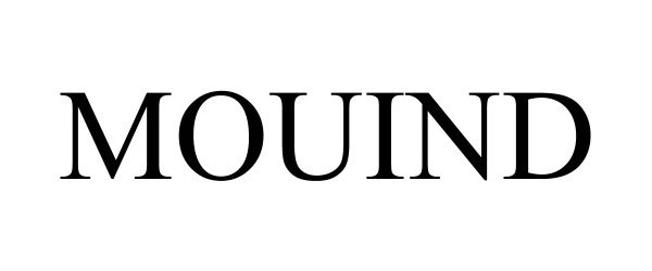 Trademark Logo MOUIND