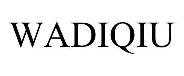 Trademark Logo WADIQIU