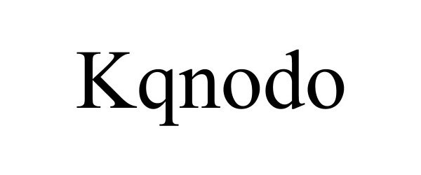 Trademark Logo KQNODO