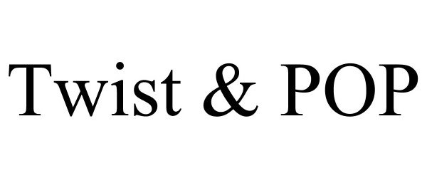 Trademark Logo TWIST & POP