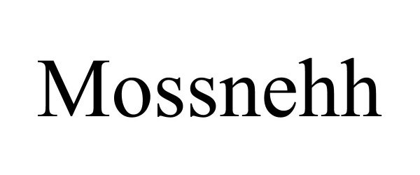 Trademark Logo MOSSNEHH