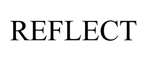Trademark Logo REFLECT