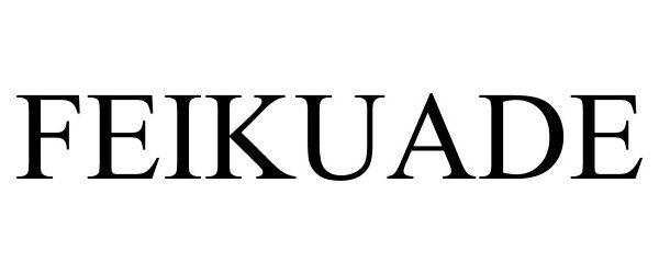 Trademark Logo FEIKUADE